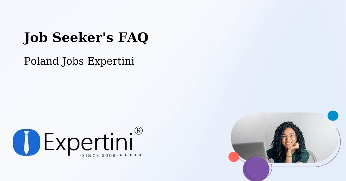 Job Seeker FAQ – Nowy Tomyśl - Poland Jobs Expertini