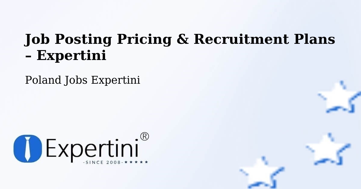 Job Posting Pricing & Recruitment Plans – Nowy Tomyśl - Nowy Tomyśl, Poland Jobs Expertini